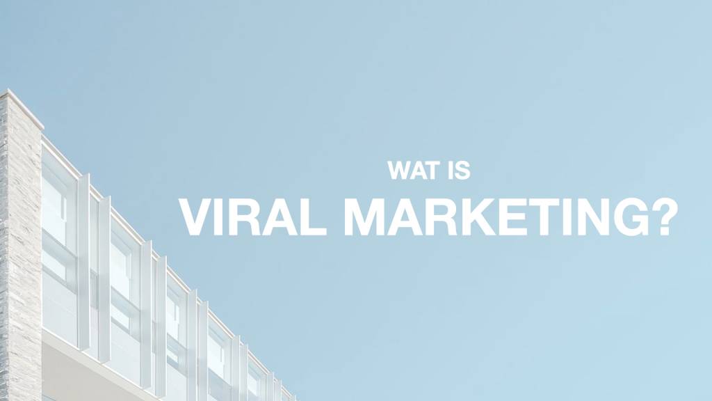 Wat is Viral Marketing